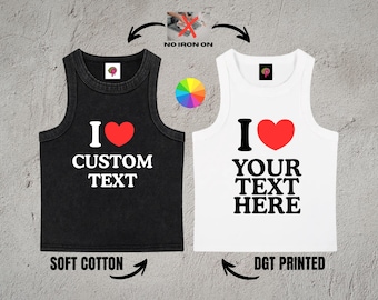 Individuell angefertigtes 'I LOVE ...' Tank Top - Snow Washed Y2K Streetwear Soft Cotton