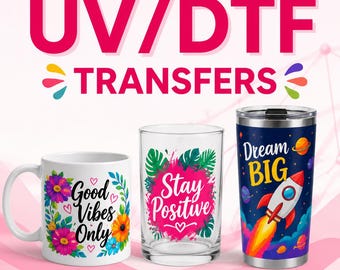 Custom UV DTF Transfer