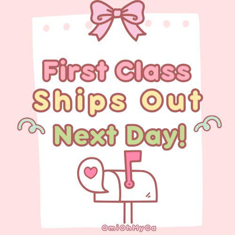 May include: A pink and white illustration with the text "First Class Ships Out Next Day!" A pink bow is at the top, and a mailbox with a heart is at the bottom. The background is light pink.