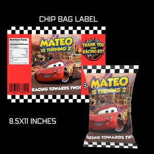 May include: A red chip bag label featuring Lightning McQueen from the movie Cars. The label reads "Mateo is turning 2" and "Racing Towards Two!" The bag is 8.5x11 inches and has a black and white checkered border.