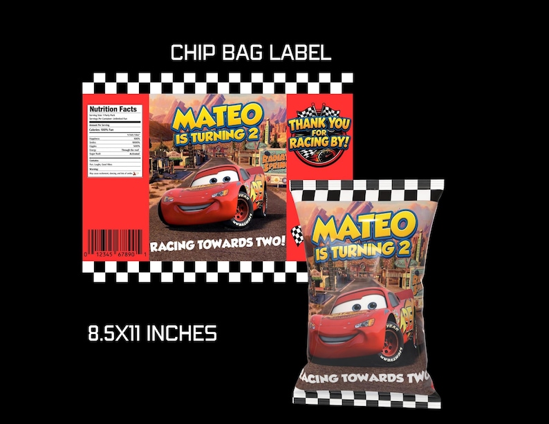 May include: A red chip bag label featuring Lightning McQueen from the movie Cars. The label reads "Mateo is turning 2" and "Racing Towards Two!" The bag is 8.5x11 inches and has a black and white checkered border.