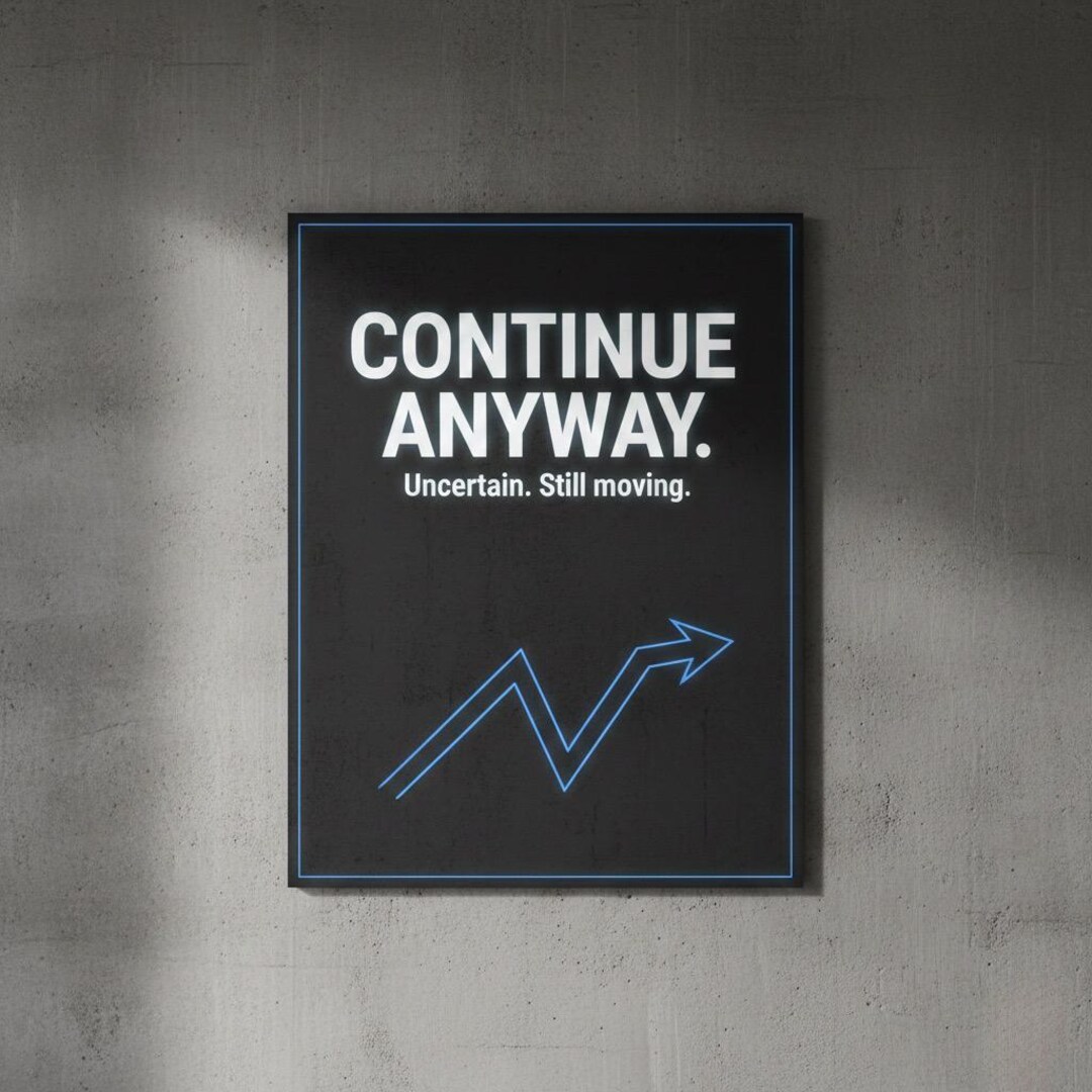 Continue Anyway Motivational Wall Art - Modern Minimalist Poster for ...