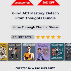 Puede incluir: Anuncio de un paquete 6 en 1 ACT Mastery, con un 50% de descuento. El paquete incluye seis guías centradas en desprenderse de los pensamientos y gestionar el estrés crónico. Las guías presentan portadas ilustradas con títulos como "ACT Linguistic Defusion Guide".