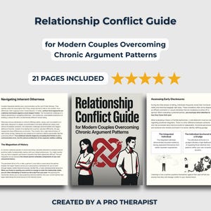 May include: A guide titled "Relationship Conflict Guide" for modern couples, with the subtitle "for Modern Couples Overcoming Chronic Argument Patterns." The cover features a couple and a red intertwined symbol. The guide includes 21 pages and is created by a pro therapist.