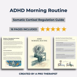 May include: A guide titled "ADHD Morning Routine" with the subtitle "Somatic Cortisol Regulation Guide." The image shows three open pages with text and illustrations. The cover features a person sitting on a bed. The guide includes 16 pages and is created by a pro therapist.