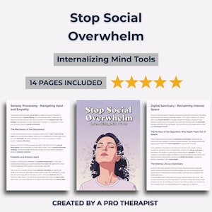 May include: A book cover with the title "Stop Social Overwhelm" and the subtitle "Internalizing Mind Tools." The cover features an illustration of a woman with her eyes closed. The image also includes text that says "14 PAGES INCLUDED."