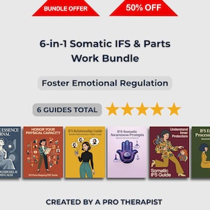 May include: A bundle of six guides for somatic IFS and parts work, promoting emotional regulation. The image features book covers with illustrations and text, including "IFS Core Essence Journal" and "IFS Relationship Guide." A banner reads "Bundle Offer" and "50% Off."