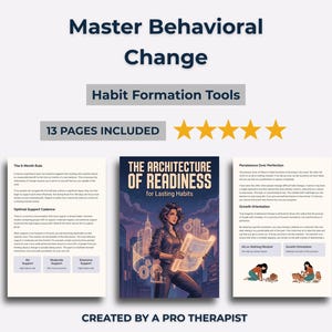 Pode incluir: Um produto digital intitulado "Master Behavioral Change" com "Habit Formation Tools". A capa de "The Architecture of Readiness" é apresentada, juntamente com outras páginas. O produto inclui 13 páginas e é criado por um terapeuta profissional.
