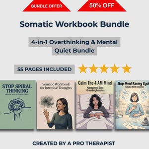 May include: A bundle of four workbooks titled "Somatic Workbook Bundle" with the text "4-in-1 Overthinking & Mental Quiet Bundle". The workbooks include "Stop Spiral Thinking", "Somatic Workbook for Intrusive Thoughts", "Calm The 4 AM Mind", and "Stop Mind Racing Cycles".
