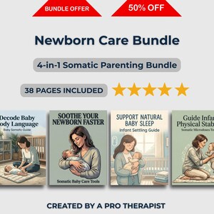 May include: Newborn Care Bundle with 4 books: Decode Baby Body Language, Soothe Your Newborn Faster, Support Natural Baby Sleep, and Guide Infant Physical Stability. The bundle includes 38 pages and is created by a pro therapist.