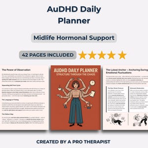 May include: An "AuDHD Daily Planner" with "Midlife Hormonal Support" as a subtitle. The cover shows a person with multiple arms holding items. The planner contains 42 pages. The text "Created by a Pro Therapist" is also visible.