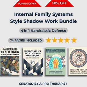 May include: A bundle of four workbooks focused on Internal Family Systems and shadow work, with titles including "Narcissistic Abuse Recovery" and "High Conflict Relationship Workbook." The bundle is advertised as 4-in-1 and includes 74 pages. The text "Created by a Pro Therapist" is also visible.