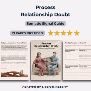 May include: A guide titled "Process Relationship Doubt" with the subtitle "Somatic Signal Guide." The cover features a couple on a couch. The guide includes 21 pages and is created by a pro therapist.