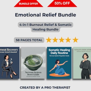 May include: An "Emotional Relief Bundle" graphic with the text "4-in-1 Burnout Relief & Somatic Healing Bundle". The image includes four book covers with illustrations and text, and the text "58 PAGES TOTAL". There is a "50% OFF" banner.