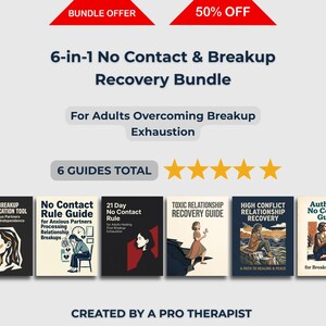 Könnte beinhalten: Werbebild für ein '6-in-1 No Contact & Breakup Recovery Bundle' mit sechs Ratgebern. Die Ratgeber behandeln Themen wie 'Toxic Relationship Recovery' und 'Authentic No Contact'. Der Text enthält 'Created by a Pro Therapist' und '50% OFF'.