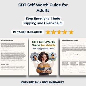 May include: A 19-page CBT Self-Worth Guide for Adults featuring text on internal parts, the vulnerable child, the inner critic, somatic demographic triggers, and the relational resonance gauge, with an illustration of a person holding a notebook.