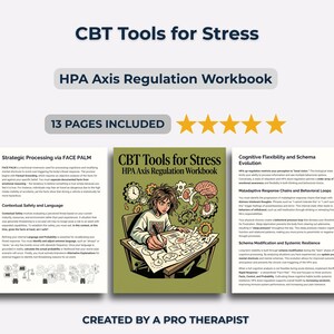 May include: A workbook titled "CBT Tools for Stress: HPA Axis Regulation Workbook" with 13 pages. The cover features an illustration of a person drawing, surrounded by gears and a brain. Text includes "Strategic Processing via FACE PALM" and "Cognitive Flexibility and Schema Evolution."