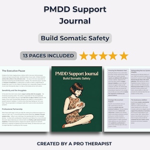 May include: A PMDD Support Journal with the text "Build Somatic Safety" and "13 Pages Included." The cover features an illustration of a woman. The journal is created by a pro therapist.