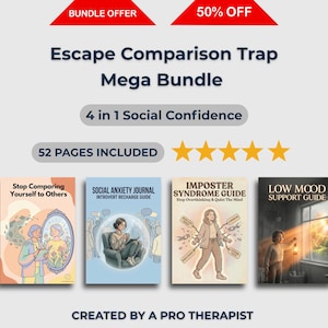 May include: An advertisement for the "Escape Comparison Trap Mega Bundle," offering 4 guides for social confidence. The image features four book covers with titles like "Stop Comparing Yourself to Others" and "Social Anxiety Journal." The bundle includes 52 pages and is created by a pro therapist.