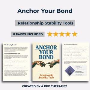 May include: A promotional image for "Anchor Your Bond: Relationship Stability Tools." The image features a book cover with the title and a graphic of two hands nearly touching. The text "8 Pages Included" is also visible.
