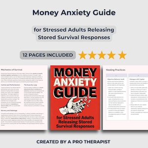 May include: A guide titled "Money Anxiety Guide" for stressed adults, with the text "12 pages included." The cover is red with a hand holding money. The guide includes sections on survival mechanics and healing practices.