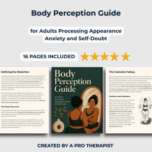 May include: A 16-page Body Perception Guide for Adults Processing Appearance Anxiety and Self-Doubt. The cover features an illustration of a person looking into an oval mirror next to a plant. Includes text sections titled Defining the Distortion, The Daily Time Cost, and The Cosmetic Fallacy.