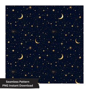 May include: A seamless digital pattern featuring a dark navy blue background adorned with repeating gold crescent moons and various sizes of four-pointed and multi-pointed stars. The text at the bottom reads Seamless Pattern PNG Instant Download.