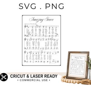 May include: A framed print of the hymn "Amazing Grace" with musical notation and lyrics. The print is in black and white, with the title in elegant script. The image also includes the text "CRICUT & LASER READY - COMMERCIAL USE."