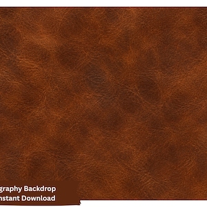 May include: A digital photography backdrop featuring a rich, warm brown leather texture with visible grain, natural creases, and subtle tonal variations. The bottom left corner includes the text Photography Backdrop PNG Instant Download.