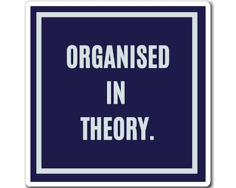 Organised In Theory Magnet, Funny ADHD Gift, Neurodivergent Humour, AuDHD Autism Magnet