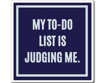 My To-Do List Is Judging Me Magnet, Funny ADHD Gift, Neurodivergent Magnet, Executive Dysfunction, AuDHD Humour