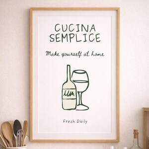 Green Cucina Semplice Wine Bottle and Glass Poster | kitchen wall art, Italian cooking print