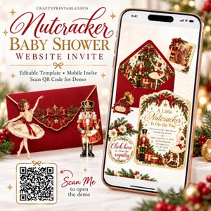 May include: A digital Nutcracker baby shower invitation template displayed on a smartphone screen, featuring festive holiday graphics, a QR code for a demo, a red envelope, a ballerina, and a nutcracker soldier with text A Little Nutcracker Is On The Way.
