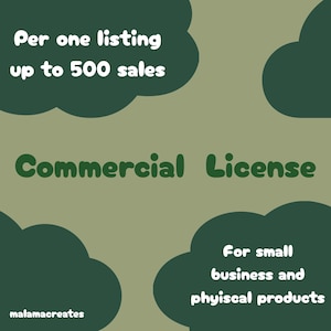 May include: An image with text that reads "Per one listing up to 500 sales" and "Commercial License". Additional text states "For small business and physical products". The background is a light olive green with dark green cloud-shaped accents.
