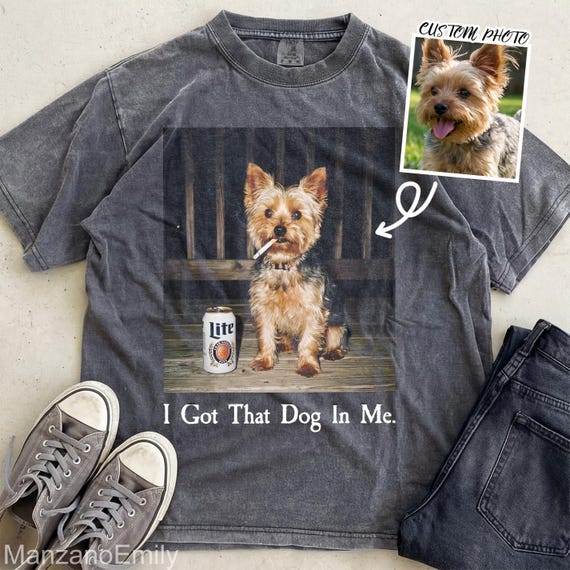 Custom Pet Photo Shirt, Personalized I Got That Dog In Me, Ironic Dog Smoking Shirt, Vintage Graphic T-Shirt, Sarcastic Dog Dad Gift