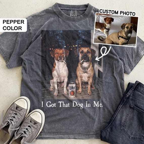 Custom Two Dog Shirt, I Got That Dog In Me Tee, Personalized Bootleg Pet T-shirt, Funny Dog Dad Gift, Retro Comfort Colors Funny Dog Shirt