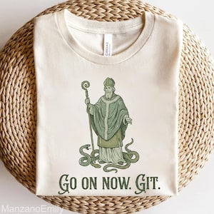 Go On Now Git Shirt, Saint Patrick's Day Tshirt, Funny Irish Catholic Gift, Retro Comfort Colors Tee, St Pattys Snake Shirt, Southern Humor