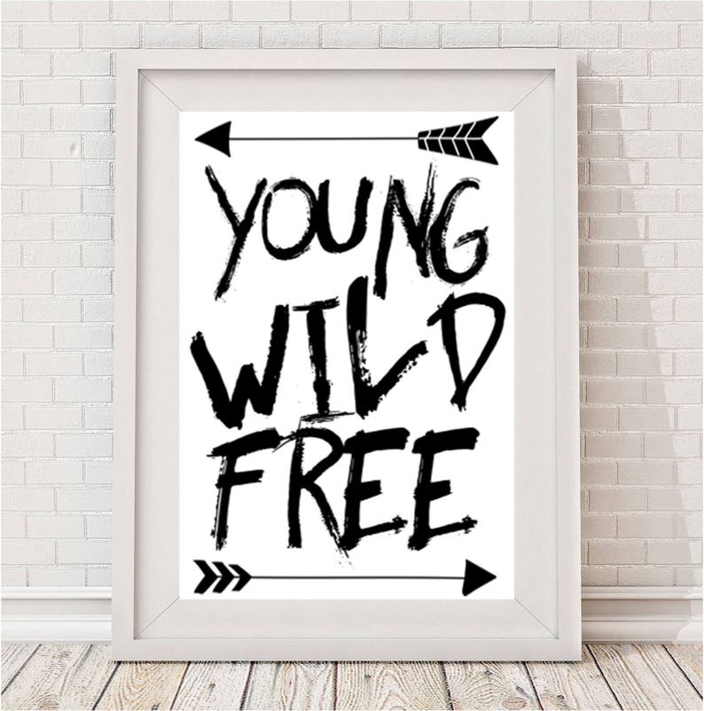 Young Wild Free Monochrome Print // Monochrome Nursery Bedroom Art Print image 1