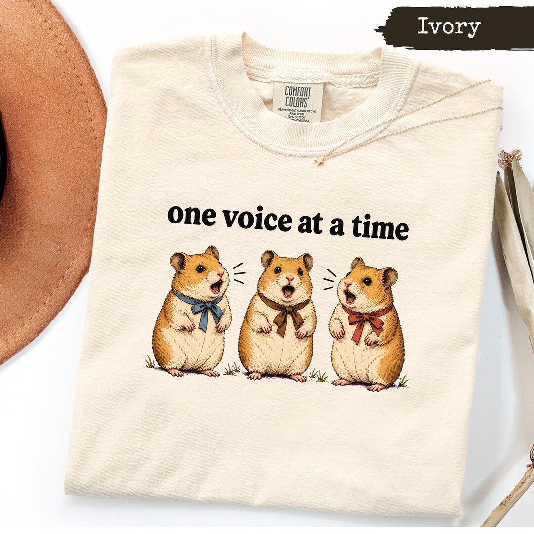 Comfort Colors® One Voice at A Time Shirt, Funny Hamster Choir Tee ...