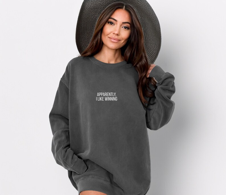 Funny Graphic Sweatshirt, Apparently I Like Winning Sweatshirt, Casual Outfit, Trendy Apparel, Humorous Pullover, Cozy Fall Fashion