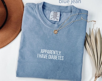 Comfort Colors® Diabetes Awareness Shirt, Funny Diabetes Shirt, Type 1 Diabetes, Type 2 Diabetes Gift, Diabetic Shirt, Sarcastic Shirt