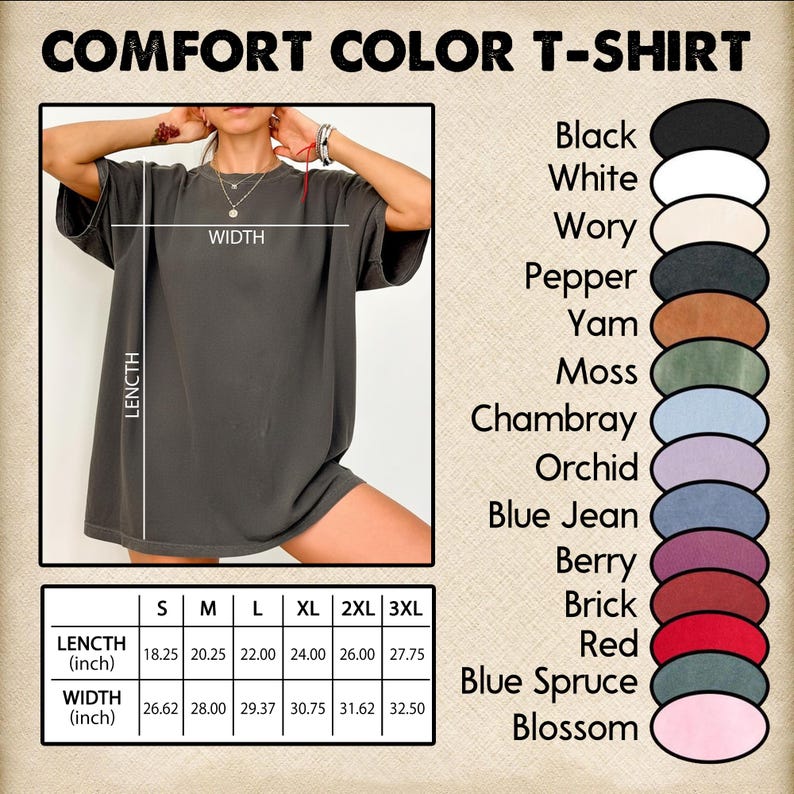 以下が含まれることがあります： ダークグレーのComfort Color Tシャツが表示され、長さと幅の測定値はインチです。カラーオプションには、黒、白、モスやベリーなどのさまざまな色合いが含まれます。シャツは人が着ています。