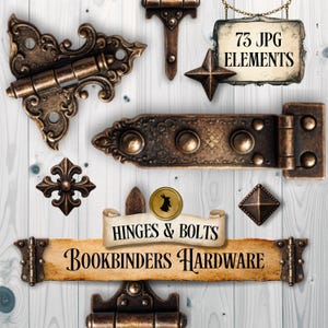 May include: An assortment of antique bronze-colored hardware elements, including hinges, bolts, and decorative accents. The image features a variety of shapes and sizes, with the text "73 JPG ELEMENTS" and "Hinges & Bolts Bookbinders Hardware".