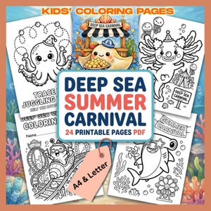 May include: A collection of printable coloring pages for kids, featuring a deep sea summer carnival theme. The pages include various sea creatures and carnival elements, with the text "DEEP SEA SUMMER CARNIVAL" and "24 Printable Pages PDF".