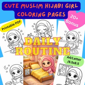 May include: A printable PDF colouring book featuring cute Muslim hijabi girls. The cover displays several illustrations of daily routines, with text that reads "Daily Routine." Includes a bonus of 20+ pages. The pages are sized at A4/Letter and 8.5x8.5 inches.