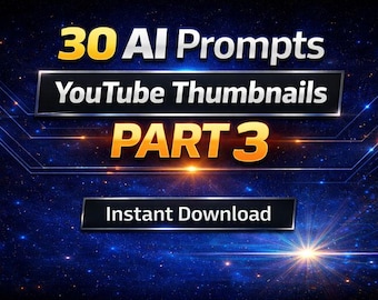 May include: Digital graphic with the text "30 AI Prompts YouTube Thumbnails PART 3" in gold and white, set against a starry blue background. Includes "Instant Download" text. The design is for digital content creators.