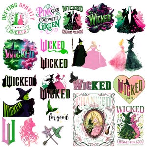 May include: A collection of various "Wicked" themed graphics. The designs feature text, silhouettes of witches, and imagery associated with the musical. Colors include green, pink, and black. Some designs include the phrases "Defying Gravity" and "Changed for Good."