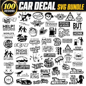 May include: A collection of 100 car decal designs in black and white. The decals feature various phrases, graphics, and illustrations, including "Daddy Princess on Board," "Drift King," and cartoon characters. The text "Car Decal SVG Bundle" is at the top.