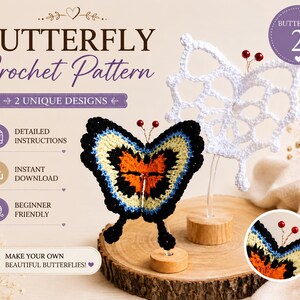 May include: A digital crochet pattern for two butterfly designs, featuring text that reads BUTTERFLY Crochet Pattern, 2 UNIQUE DESIGNS, DETAILED INSTRUCTIONS, INSTANT DOWNLOAD, BEGINNER FRIENDLY, and MAKE YOUR OWN BEAUTIFUL BUTTERFLIES.