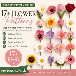 May include: A crochet pattern bundle featuring 17+ flower patterns. The image showcases various colorful, handmade crochet flowers, including roses, daisies, and lilies. The text includes "Step-by-Step Photo Tutorial" and "Instant PDF Download."